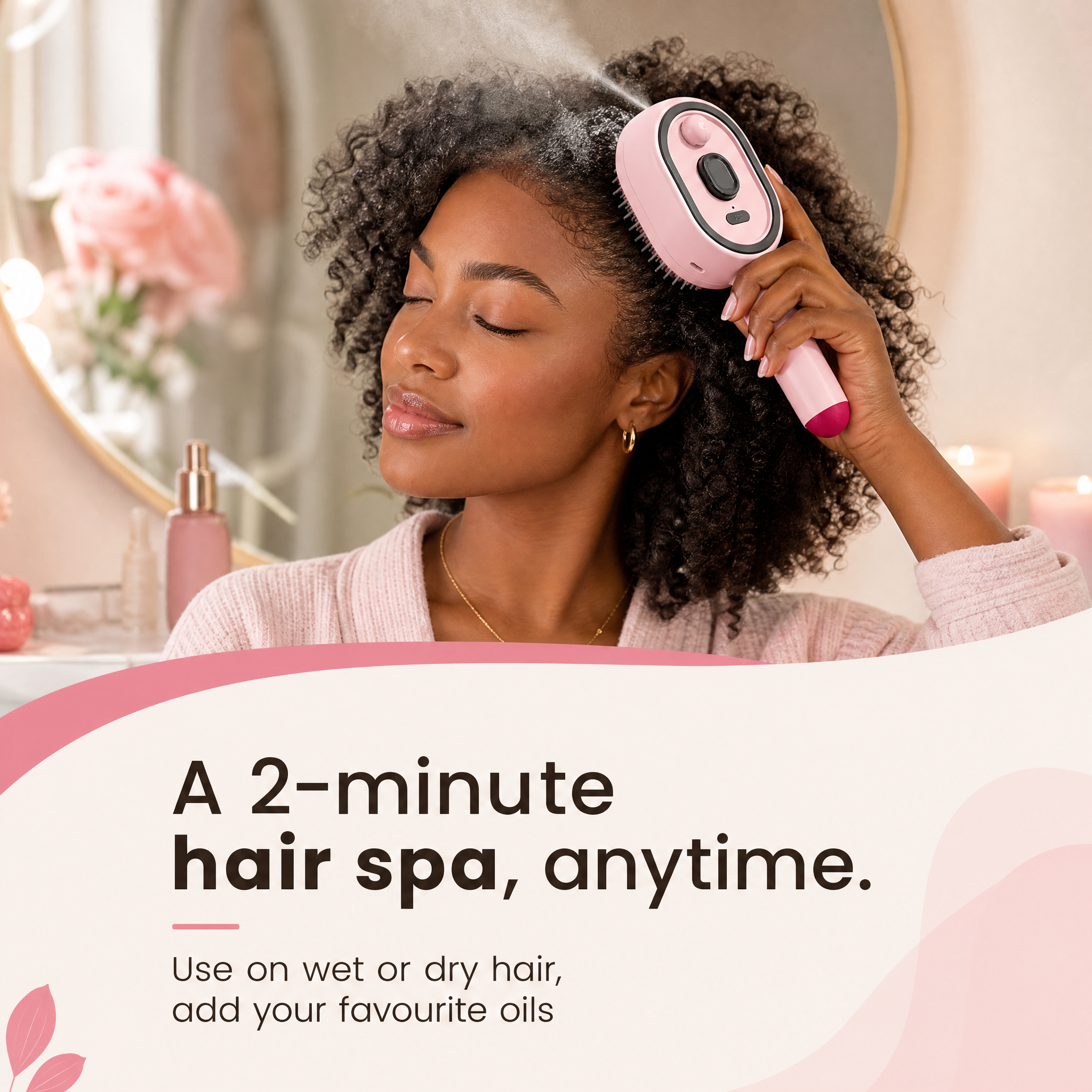 A 2-minute hair spa anytime — use on wet or dry hair